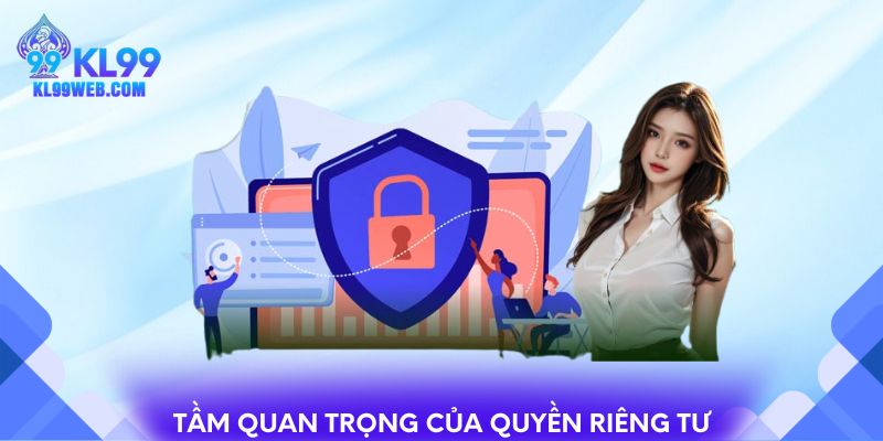 Tầm quan trọng của quyền riêng tư