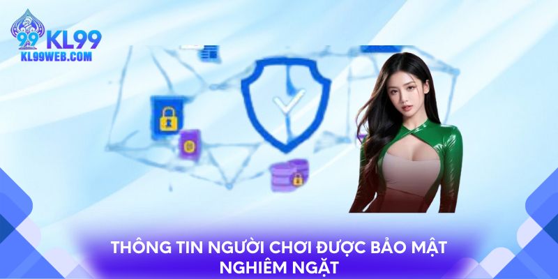 Thông tin người chơi được bảo mật nghiêm ngặt