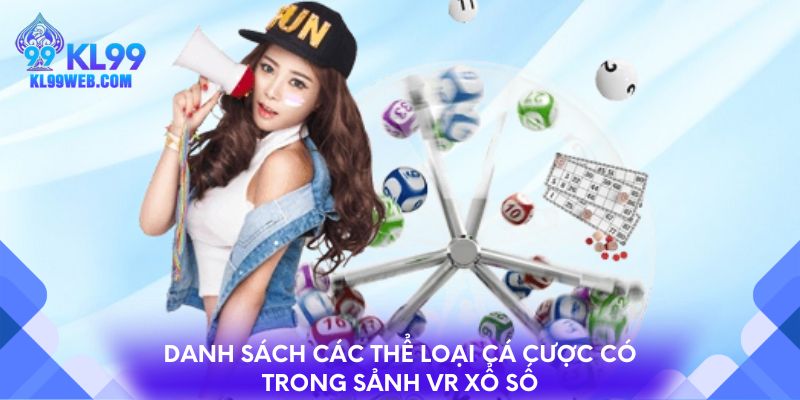 Danh sách các thể loại cá cược có trong sảnh VR xổ số
