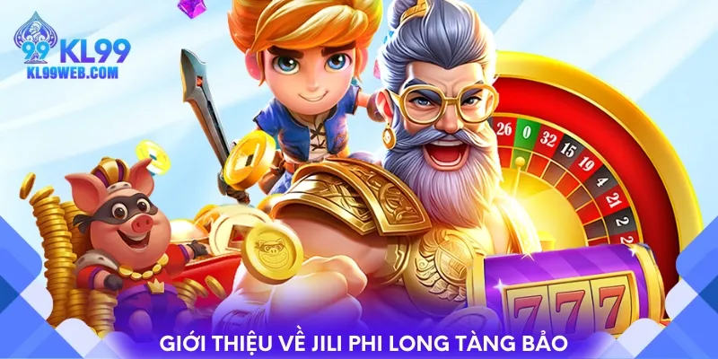 Giới thiệu về JILI phi long tàng bảo