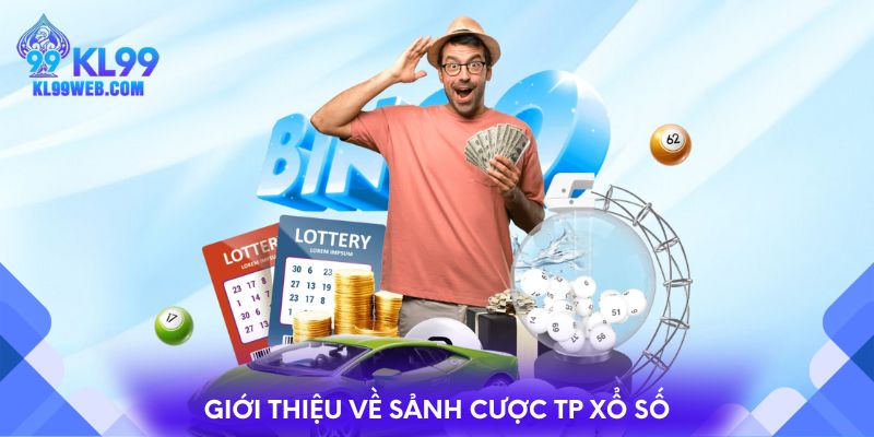 Giới thiệu về sảnh cược TP Xổ số
