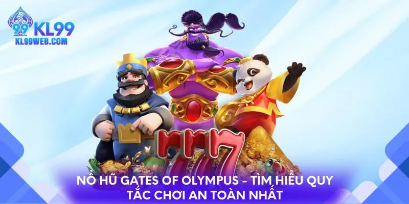 Nổ hũ Gates of Olympus - Tìm hiểu quy tắc chơi an toàn nhất